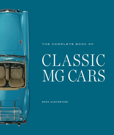 The Complete Book of Classic MG Cars - Ross Alkureishi 5f076fb08c73e314752d8238c77b8c81