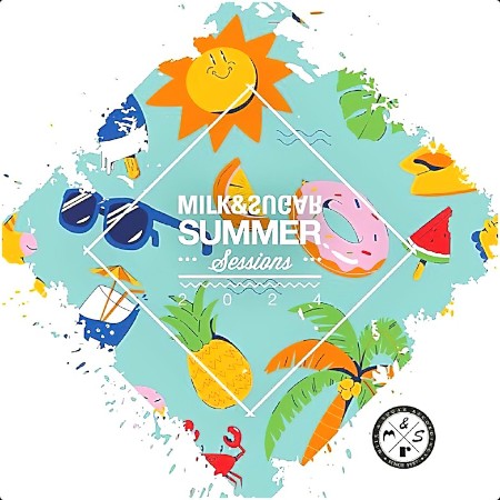 VA - Milk & Sugar Summer Sessions 2024 (2024) Mp3 320kbps  Bff845f1012545b663b1d7047f302b82