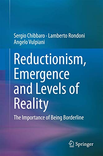 Reductionism, Emergence and Levels of Reality: The Importance of Being Borderline