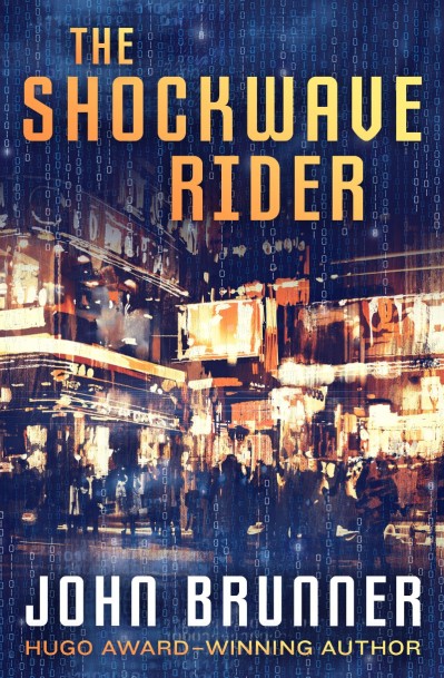 The Shockwave Rider - John Brunner