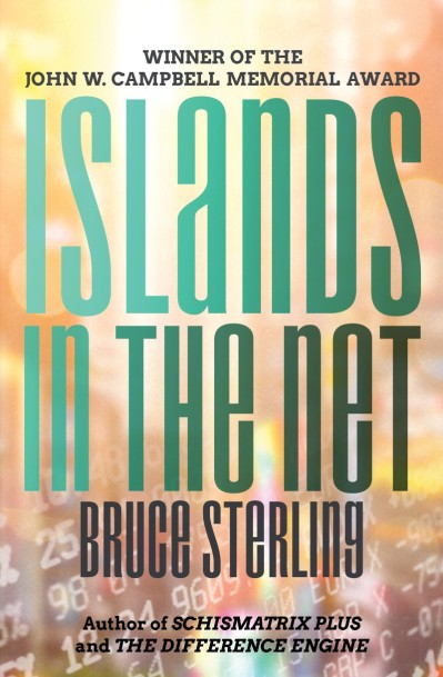 Islands in the Net - Bruce Sterling