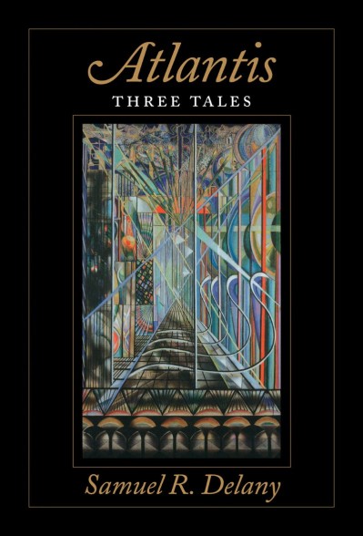 Atlantis: Three Tales - Samuel R. Delany 56a984e63c7fe6ef7092b20d5b764da2