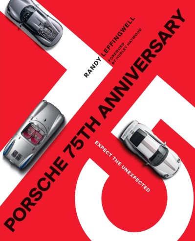 Porsche 75th Anniversary: Expect the Unexpected - Randy Leffingwell A3571184bb2ea373d384ae1201633aab