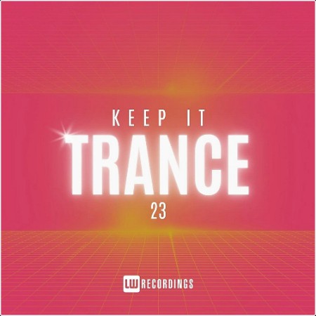 VA - Keep It Trance Vol 23 (2024) Mp3 320kbps  8df7e5c23bf17b97718786bc9d6dedc2