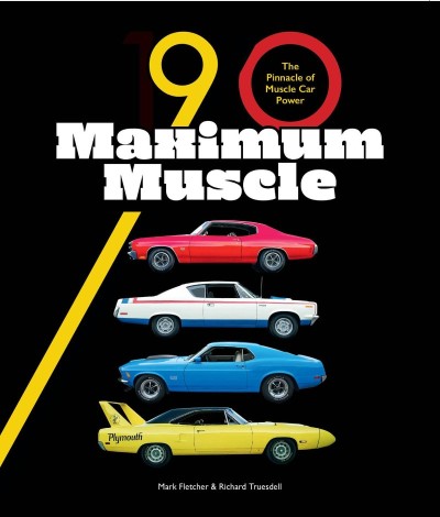 1970 Maximum Muscle: The Pinnacle of Muscle Car Power - Mark Fletcher