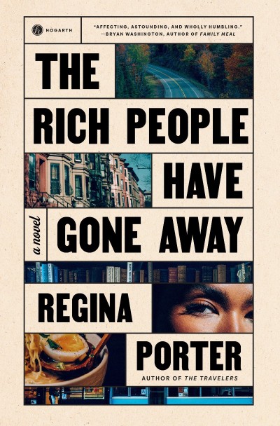 The Rich People Have Gone Away: A Novel - Regina Porter 95798dcd5743c9d268dbd8e6c8f8f0cb