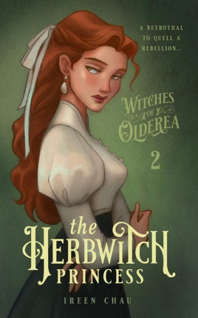 The Herbwitch Princess - Ireen Chau