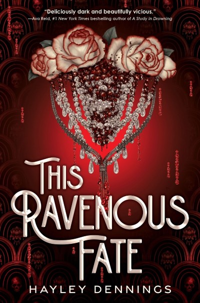 This Ravenous Fate - Hayley Dennings