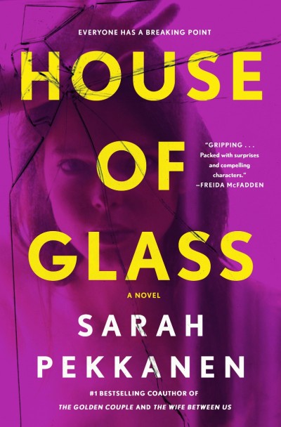 House of Glass - Sarah Pekkanen