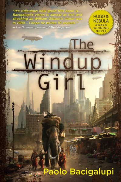 The Windup Girl - Paolo Bacigalupi Cdddb35baeb875e343684ade14fce8e9