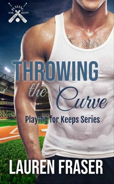 Throwing the Curve - Lauren Fraser 1c8cc0488e0d22a30c37f4da3c9a5101