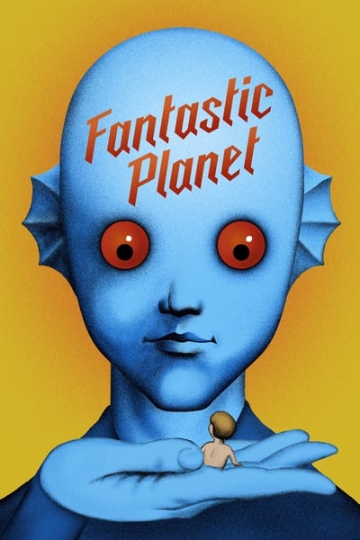 Fantastic Planet (1973) FRENCH REMASTERED 1080p BluRay DDP2 0 x265 10bit-LAMA A2e810e4b415497cf96a56c055494e05