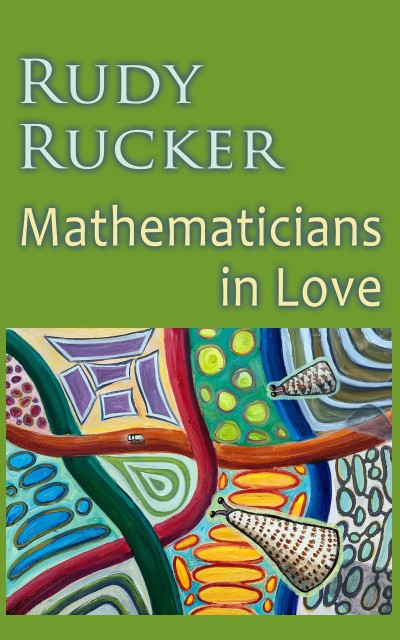 Mathematicians In Love - Rudy Rucker 97618b09ac29079118303356fcc7c213