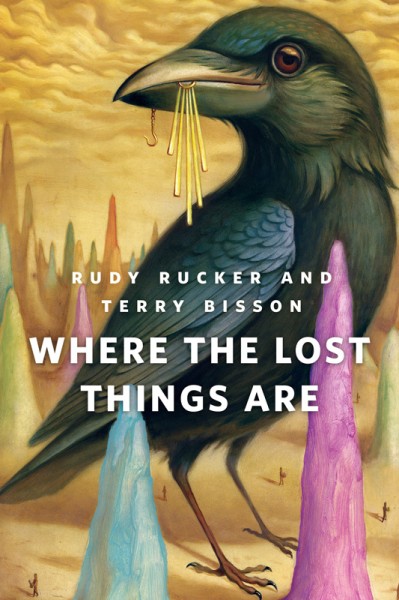 Where the Lost Things Are: A Tor.Com Original - Rudy Rucker 94935c5b5ddc05c3fd34a1a9e87fbd15