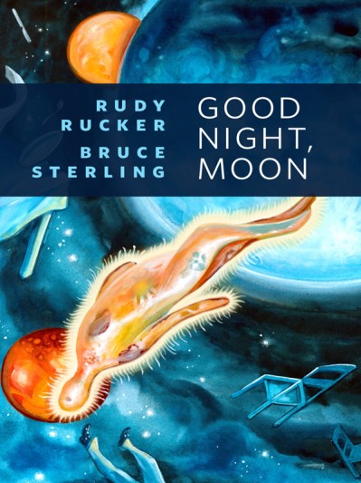 Good Night, Moon - Rudy Rucker 997877ef489b4cfcd6262883fb322117