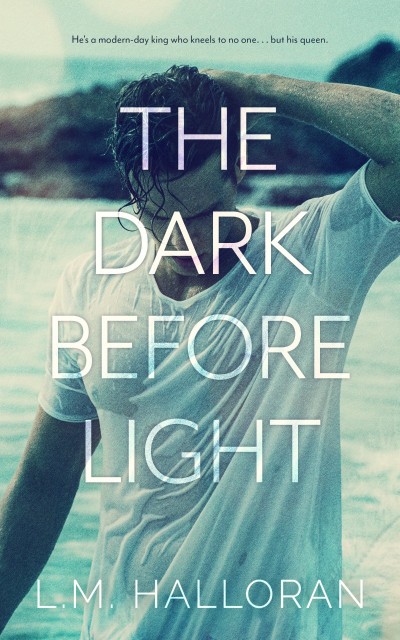 The Dark Before Light - L M Halloran C11bc18a006808c0316b6dd4ca3fbd27