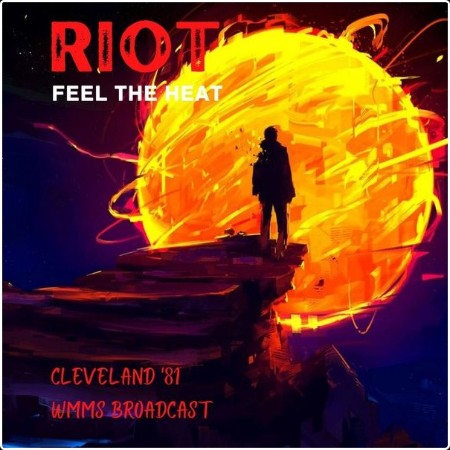 Riot - Feel The Heat (Live Cleveland '81) (2022) [16Bit-44 1kHz] FLAC  Dc1d5b88849827a9118bcc5eb9e8683a