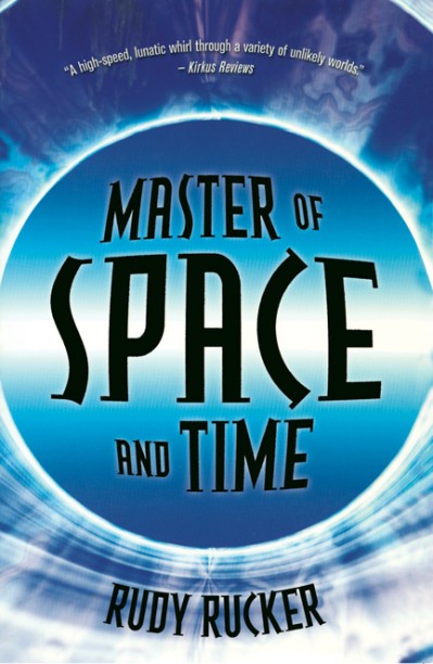 Master of Space and Time - Rudy Rucker