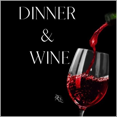 Various Artists - Dinner & Wine (2024) Mp3 320kbps  56130da6dae99f98982d33f5aea39c5d