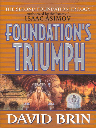 Foundation's Triumph - David Brin