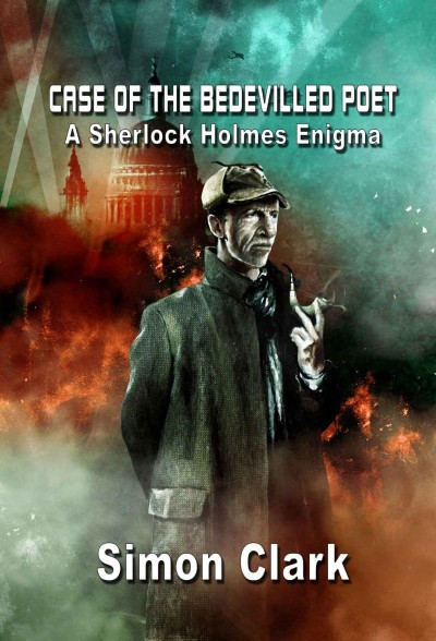 Case of the Bedevilled Poet: A Sherlock Holmes Enigma - Simon Clark 830bfe4a0c347fcd3d4deb2e7eb19a7f