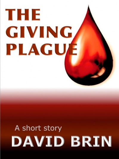 The Giving Plague - David Brin 5a70df9ee715add3943e297b5c665683