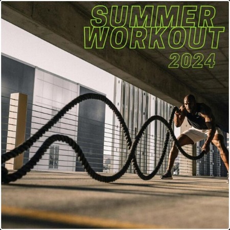 Various Artists - Summer Workout 2024 (2024) Mp3 320kbps  65a6067b421bf7615312f53fcd0fa28d