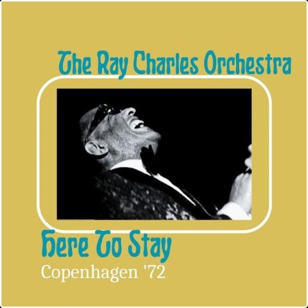 Ray Charles - Here To Stay (Live Copenhagen '72) (2023) [24Bit-44 1kHz] FLAC  Ced75a838dfee7e6c031bb613c5792a3