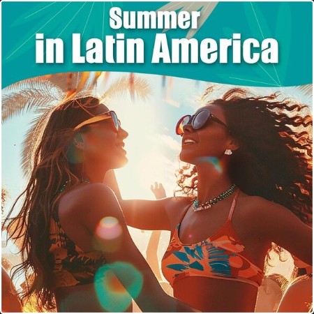 Various Artists - Summer in Latin America (2024) Mp3 320kbps  D819d27291f798a5b27bc738b34557aa