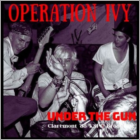 Operation Ivy - Under The Gun (Live Claremont '88) (2022) [16Bit-44 1kHz] FLAC  510ee71964063b9869fc0fe542388cae