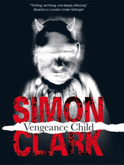 Vengeance Child - Simon Clark 1bc8d345175946f66582d7a8d4df89e0