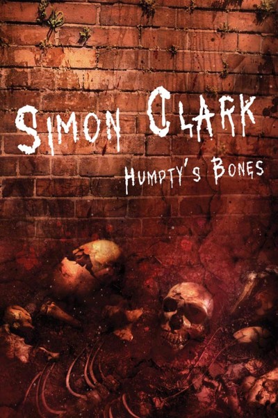 Humpty's Bones - Simon Clark D53198f146cf99796c9a1e8e9d7547e3