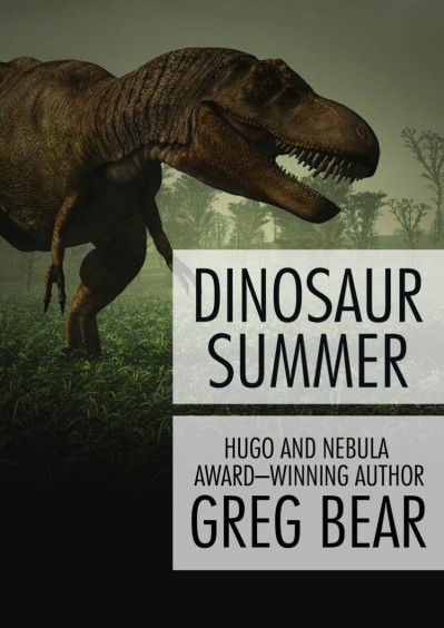 Dinosaur Summer - Greg Bear