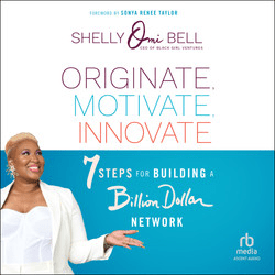 Originate, Motivate, Innovate: 7 Steps for Building a Billion Dollar Network [Audiobook]