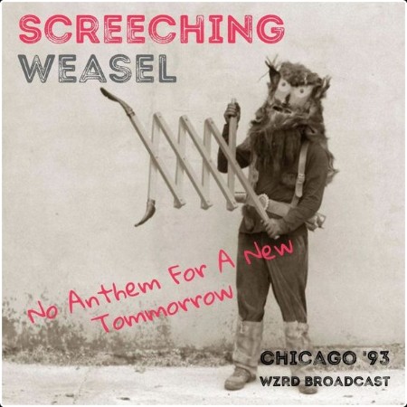 Screeching Weasel - No Anthem For A New Tomorrow (Live Chicago '93) (2022) [16Bit-44 1kHz] FLAC  5becded56c850e347ea98f002534cff7