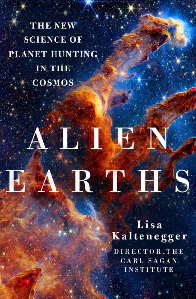 Alien Earths: The New Science of Planet Hunting in the Cosmos - Lisa Kaltenegger C9cc56b4b6cecce31b6a5472a15e4001