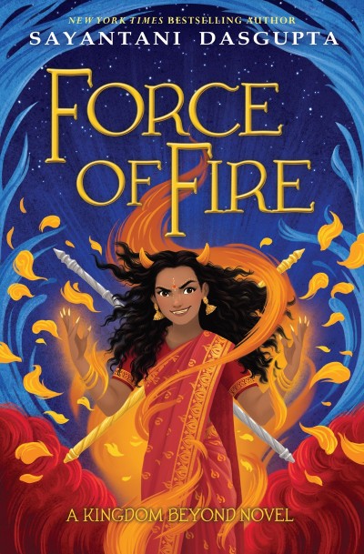 Force of Fire - Sayantani DasGupta D0eac74dd616f8316ebc3bfca0339107