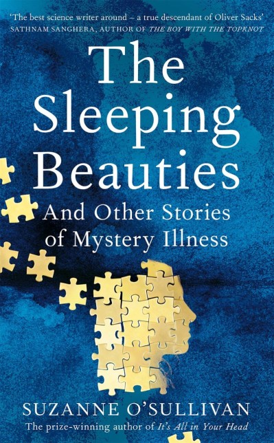 The Sleeping Beauties: And Other Stories of Mystery Illness - Suzanne O'Sullivan 4659c8aef90862559c6682aa16157c0e