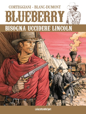 Blueberry 45 - Bisogna uccidere Lincoln (RCS 2023-08-29)