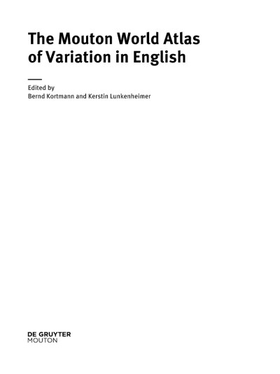 The Mouton World Atlas of Variation in English - Bernd Kortmann