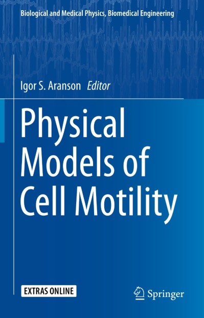 Physical Models of Cell Motility - Igor S. Aranson 3c7e11e5de1c3eecea544fcbfe282439