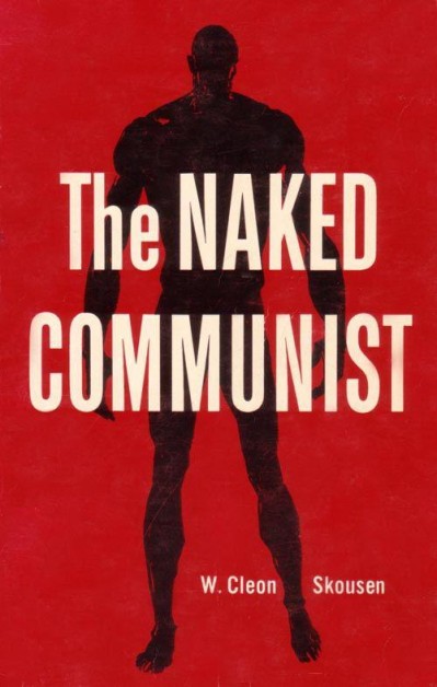 The Naked Communist Exposing Communism and Restoring Freedom - W. Cleon Skousen C0b1b6825311437fee14d542f2aaf043