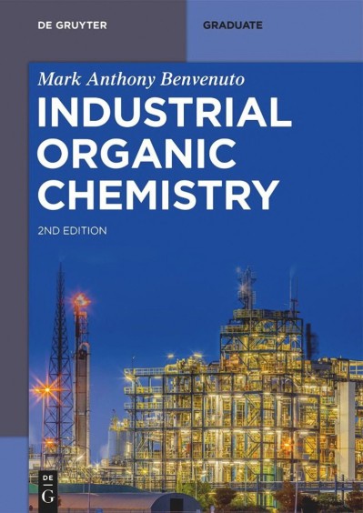 Industrial Organic Chemistry - Mark Anthony Benvenuto 9aed38dfe680a60eaf816af3bed15b46