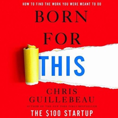 Born for This: How to Find the Work You Were Meant to Do - [AUDIOBOOK] 29302af26e15523f1ddbcf9ef3987f49