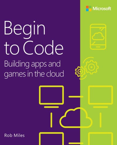 Begin to Code: Building apps and games in the Cloud - Rob Miles 7bf4a9e64ac294025de250f54b7c584f