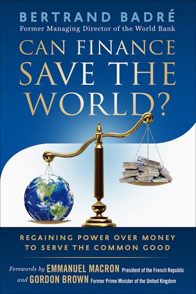 Can Finance Save the World?: Regaining Power over Money to Serve the Common Good -... 84fcc798c0501945b62422ab2875c156