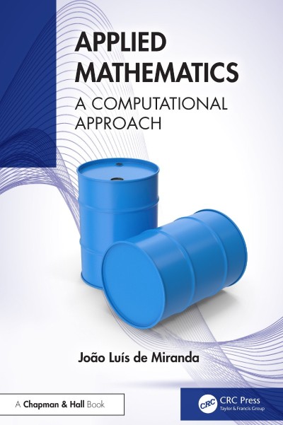 Applied Mathematics: A Computational Approach - João Luís de Miranda 8e4521e502f047a947155fcc73434c74