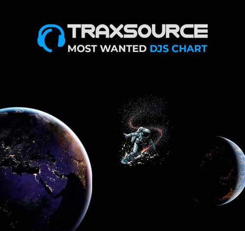 Traxsurce Most Wanted Djs Chart Top Tracks 2024-08-09