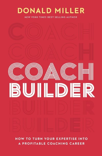 Coach Builder: How to Turn Your Expertise Into a Profitable Coaching Career - Dona... D97e3ed5274a267a73027f605147f693