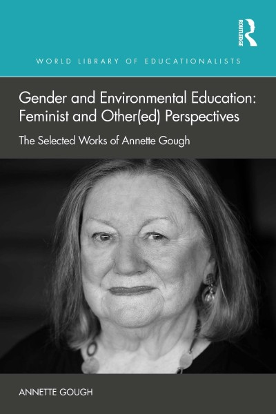 Gender and Environmental Education: Feminist and Other- Annette Gough 0b61d3679ee4aacd24e0fc5f6234f79d